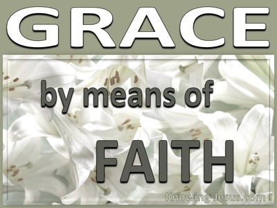 Grace By Means of Faith - Growing In Grace (12)